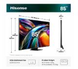 Hisense 85" UR9S, 4K Ultra HD 3840x2160, RGB Mini Led , DLED, Quantum Dot, 180Hz, IPS, HDR 10+, HLG, Dolby Vision IQ, Dolby Atmos, Smart TV,Light Sensor,WiFi 6eGHz, WiFi Direct, BT,2x15 W + 2x10 W + 20 W + 2x10W, Anyview Cast, 3xHDMI, 2xUSB, LAN, CI+, DV